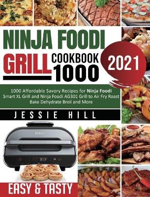 Ninja Foodi Grill cookbook 1000 - Jessie Hill