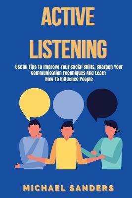 Active listening - Michael Sanders