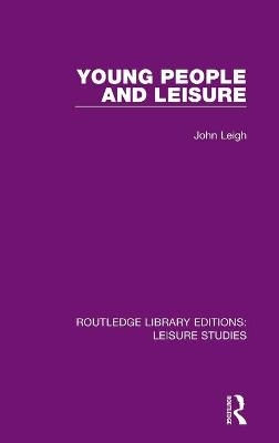 Young People and Leisure - John Leigh