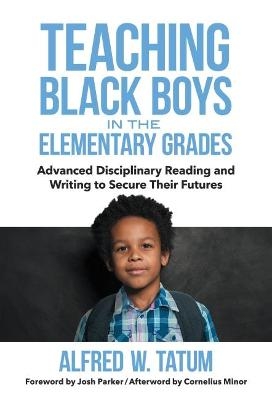 Teaching Black Boys in the Elementary Grades - Alfred W. Tatum