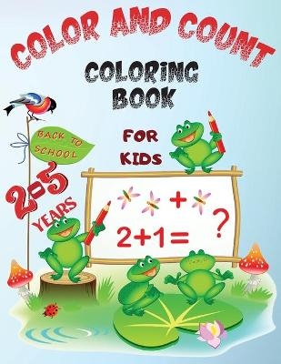 Color and Count Coloring Book for kids 2-5 Years - Liudmila Talanova