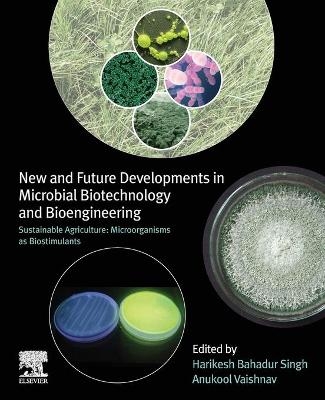 New and Future Developments in Microbial Biotechnology and Bioengineering - 