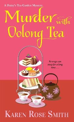 Murder with Oolong Tea - Karen Rose Rose