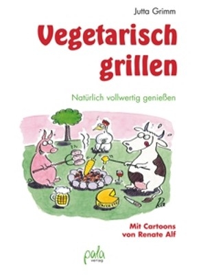 Vegetarisch grillen - Jutta Grimm