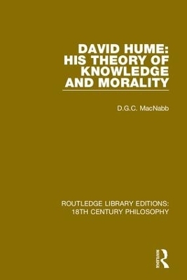 David Hume: His Theory of Knowledge and Morality - D.G.C. Macnabb