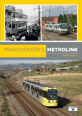 Manchester's Metrolink - Alan Yearsley, Robert Pritchard
