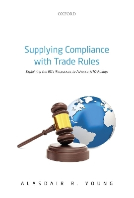 Supplying Compliance with Trade Rules - Alasdair R. Young
