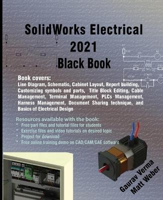 SolidWorks Electrical 2021 Black Book - Gaurav Verma, Matt Weber