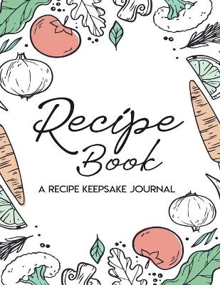 Recipe Book - A Recipe Keepsake -  Jessie Grate