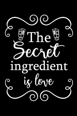 The Secret Ingredient is Love -  Paperland