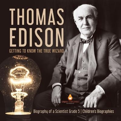 Thomas Edison -  Dissected Lives