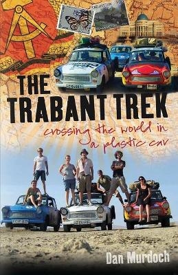The Trabant Trek - Dan Murdoch
