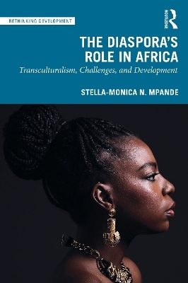 The Diaspora's Role in Africa - Stella-Monica N. Mpande