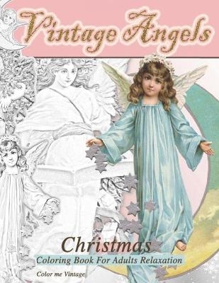 Vintage Angels christmas coloring book for adults relaxation - Color Me Vintage