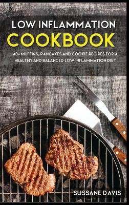Low Inflammation Cookbook - Sussane Davis