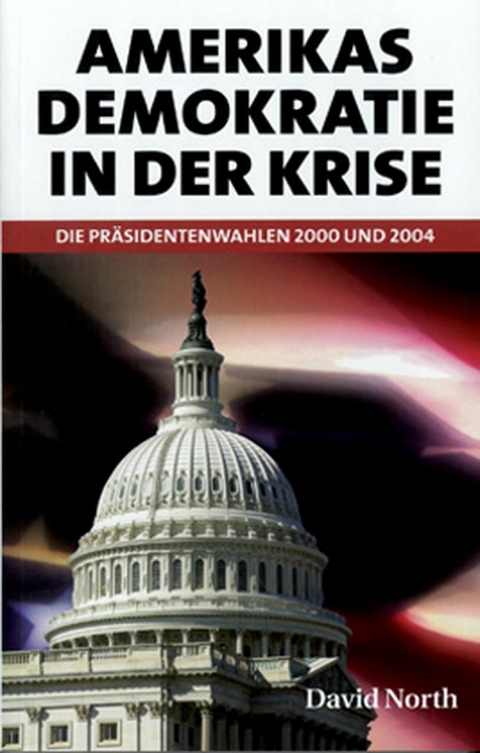 Amerikas Demokratie in der Krise - David North