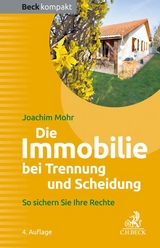 Die Immobilie bei Trennung und Scheidung - Mohr, Joachim