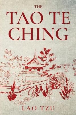 The Tao Te Ching - Lao Tzu