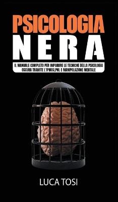 Psicologia Nera - Luca Tosi