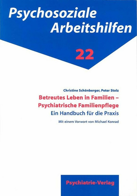 Betreutes Leben in Familien - Psychiatrische Familienpflege - Peter Stolz, Christine Schönberger