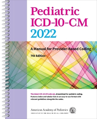Pediatric ICD-10-CM 2022 -  American Academy of Pediatrics Committee on Coding and Nomenclature