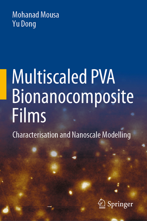 Multiscaled PVA Bionanocomposite Films - Mohanad Mousa, Yu Dong