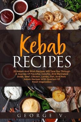 Kebab Recipes - GEORGE V