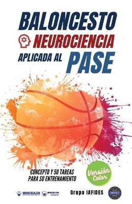 Baloncesto. Neurociencia aplicada al pase - Grupo Iafides