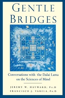 Gentle Bridges - Jeremy W. Hayward, The Dalai Lama