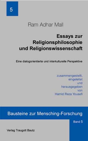 Essays zur Religionsphilosophie und Religionswissenschaft - Ram A Mall