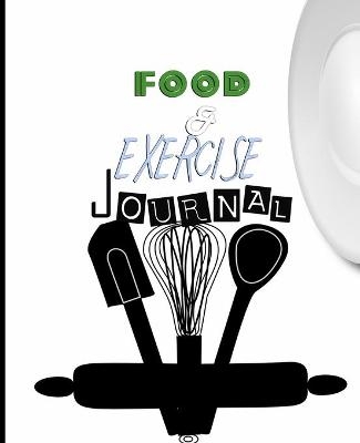 Food and Exercise Journal for Healthy Living - Food Journal for Weight Lose and Health - 90 Day Meal and Activity Tracker - Activity Journal with Daily Food Guide - Charlie Mason