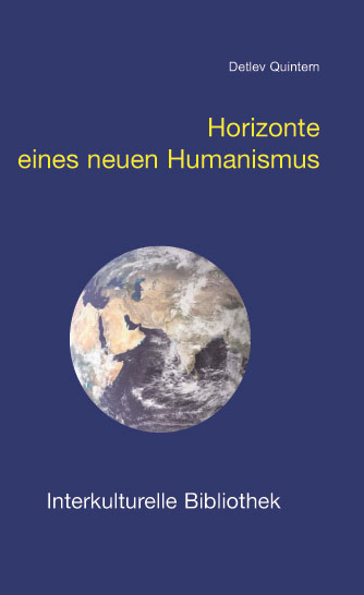 Horizonte eines neuen Humanismus - Detlev Quintern