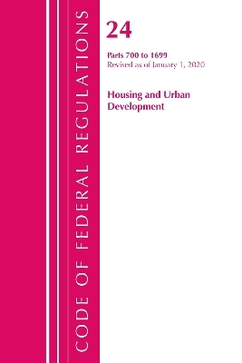 Code of Federal Regulations, Title 24 Housing and Urban Development 700-1699, Revised as of April 1, 2020 -  Office of The Federal Register (U.S.)