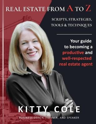 Real Estate From A to Z - Kitty Cole