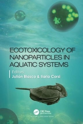 Ecotoxicology of Nanoparticles in Aquatic Systems - 
