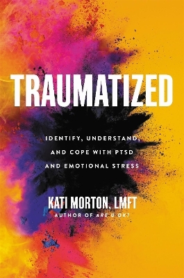Traumatized - Kati Morton