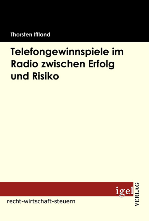 Telefongewinnspiele im Radio zwischen Erfolg und Risiko - Thorsten Iffland