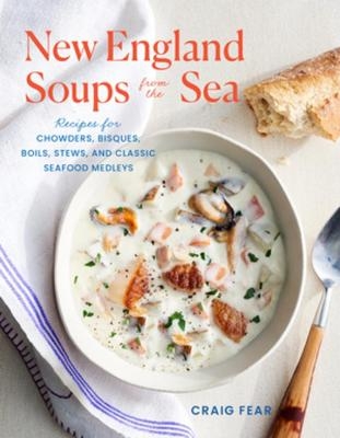 New England Soups from the Sea - Craig Fear