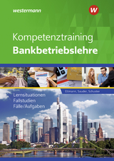 Kompetenztraining Bankbetriebslehre - Bernhard Ettmann, Jan Schuster