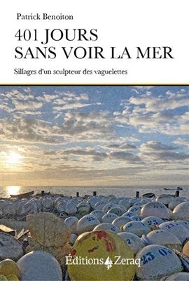 401 JOURS SANS VOIR LA MER - SILLAGES D -  BENOITON PATRICK