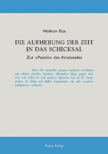 Die Aufhebung der Zeit in das Schicksal - Wolfram Ette