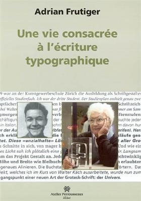 VIE CONSACREE A L ECRITURE TYPOGRAPHIQUE -  FRUTIGER ADRIAN