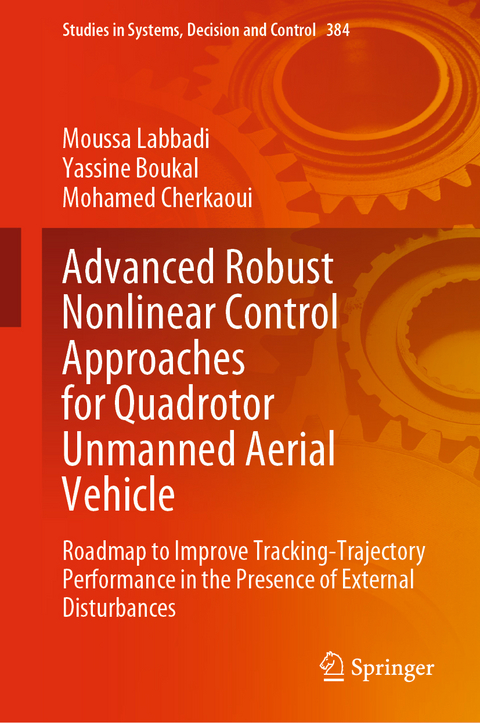 Advanced Robust Nonlinear Control Approaches for Quadrotor Unmanned Aerial Vehicle - Moussa Labbadi, Yassine Boukal, Mohamed Cherkaoui