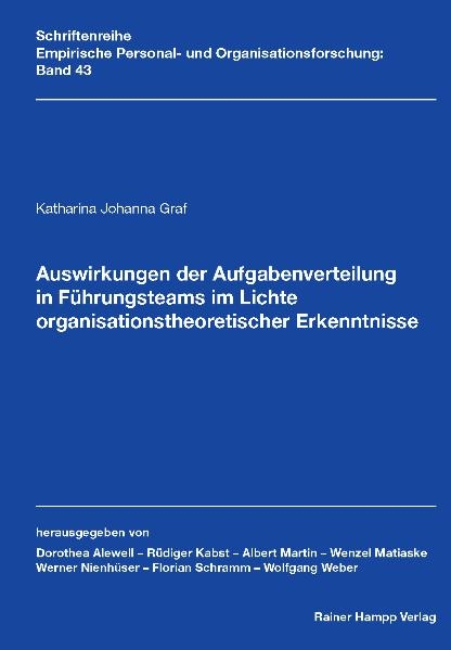 Auswirkungen der Aufgabenverteilung in Führungsteams im Lichte organisationstheoretischer Erkenntnisse -  Katharina Johanna Graf