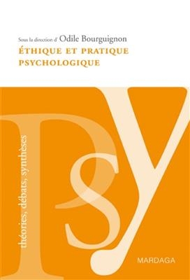 ETHIQUE ET PRATIQUE PSYCHOLOGIQUE -  Bourguignon O