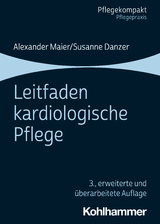 Leitfaden kardiologische Pflege - Maier, Alexander; Danzer, Susanne