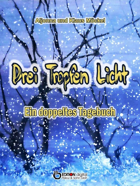 Drei Tropfen Licht - Klaus Möckel, Aljonna Möckel