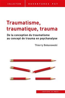 TRAUMATISME  TRAUMATIQUE  TRAUMA -  BOKANOWSKI