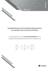 Eindimensionale und instationäre Wärmeleitung in ruhenden und einfachen Körpern - Jörg Laske