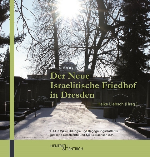 Der Neue Israelitische Friedhof in Dresden - 